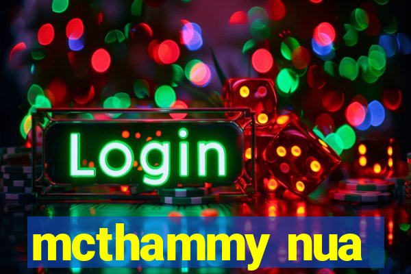 mcthammy nua